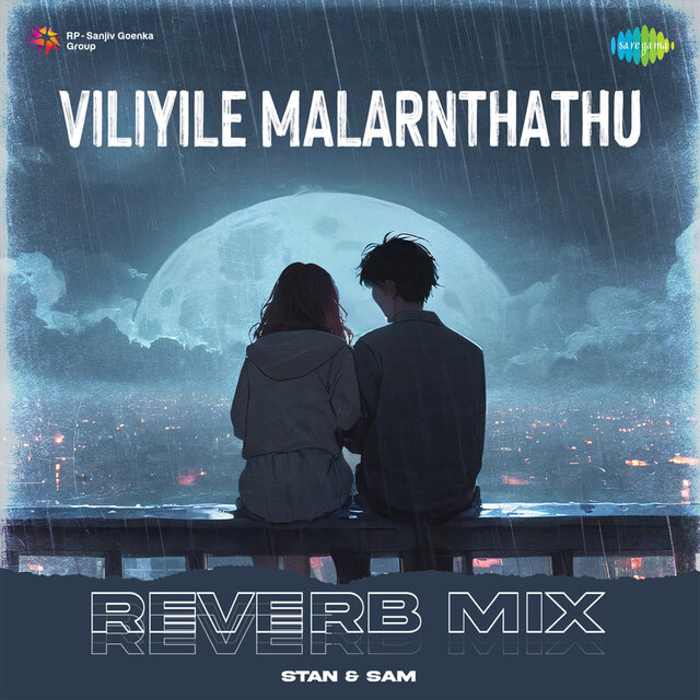 Viliyile Malarnthathu (Reverb Mix)