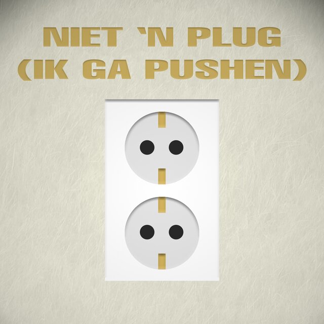 niet 'n plug (ik ga pushen)