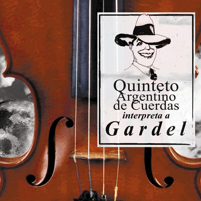 Quinteto Argentino de Cuerdas Interpreta a Gardel