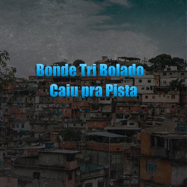 Bonde Tri Bolado Caiu pra Pista