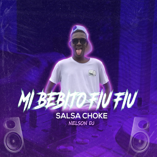 My Baby Fiu Fiu - Salsa Choke