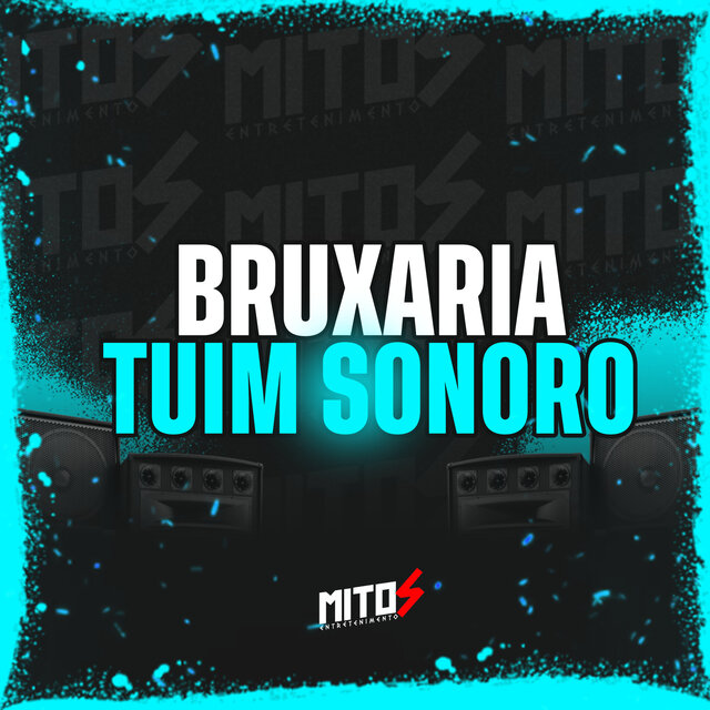 Bruxaria Tuim Sonoro