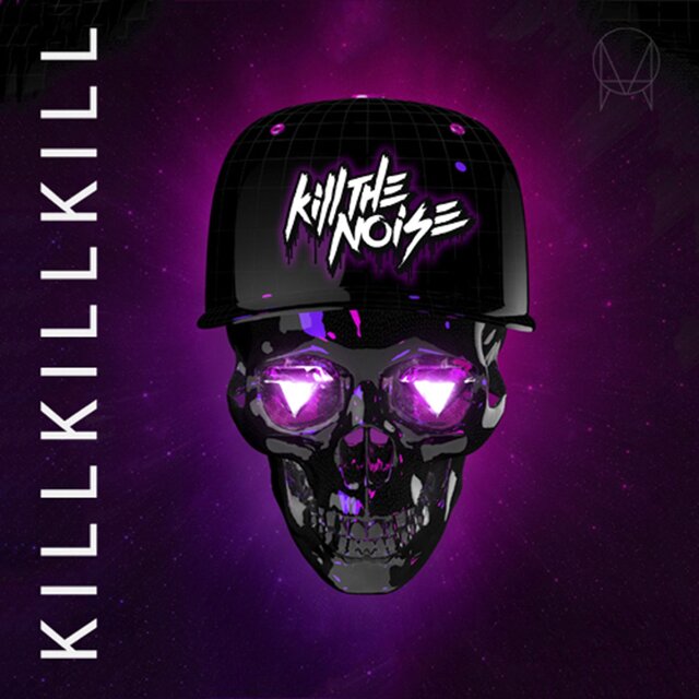 Kill Kill Kill EP by Kill The Noise on TIDAL