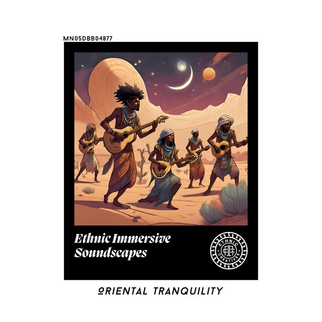 Ethnic Immersive Soundscapes: Oriental Tranquility