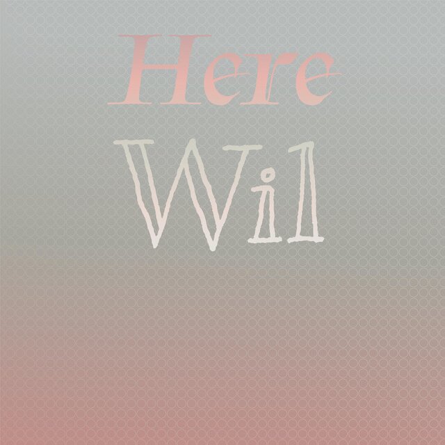 Here Wil