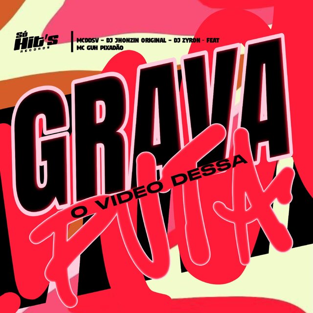 Grava o Video Dessa Puta