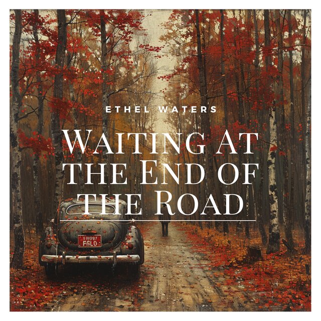 Waiting At the End of the Road