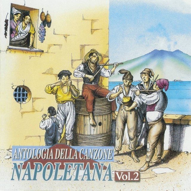 Antologia della canzone napoletana, Vol. 2 (The Best Collection of Classic Neapolitan Songs)