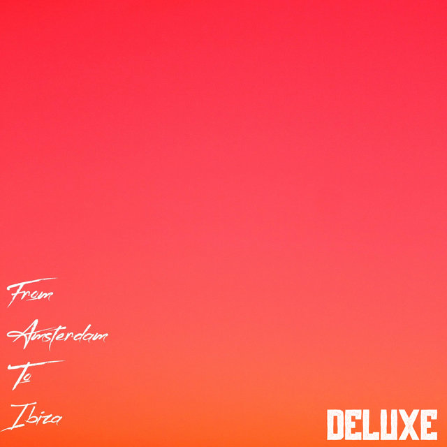 From Amsterdam To Ibiza (Deluxe)