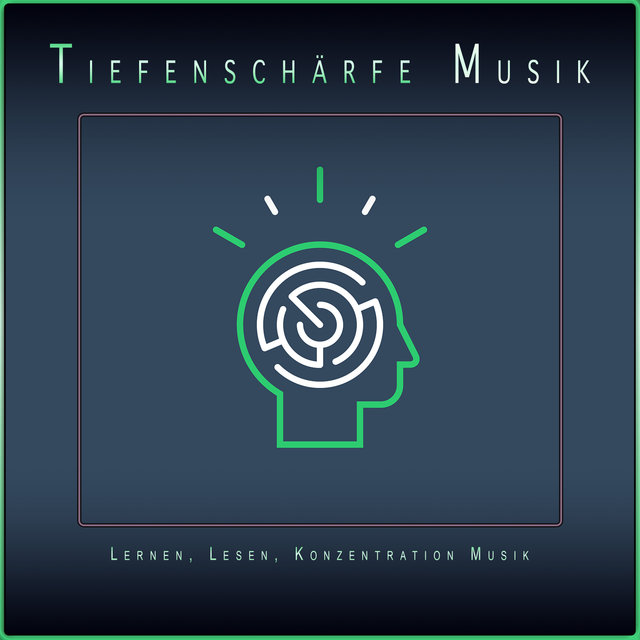 Tiefenschärfe Musik: Lernen, Lesen, Konzentration Musik