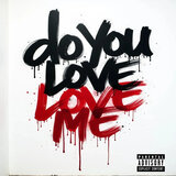 Do You Love Me
