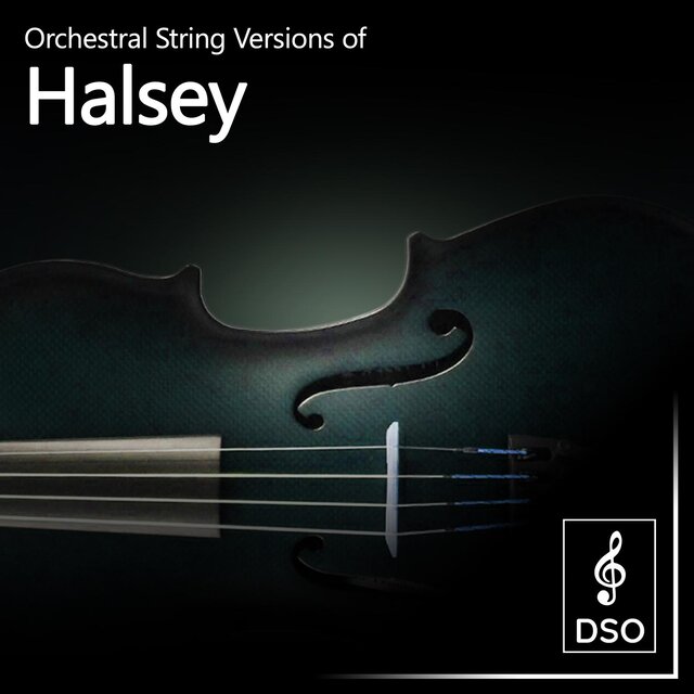 Orchestral String Versions of Halsey