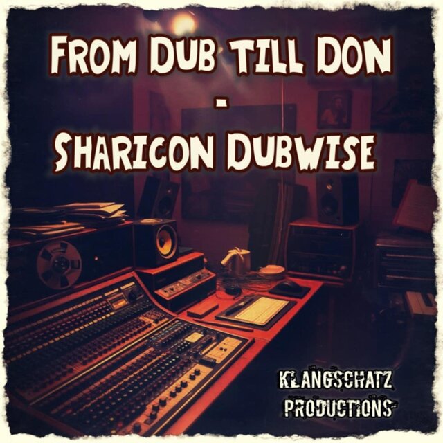 From Dub Till Don (Sharicon Dubwise)