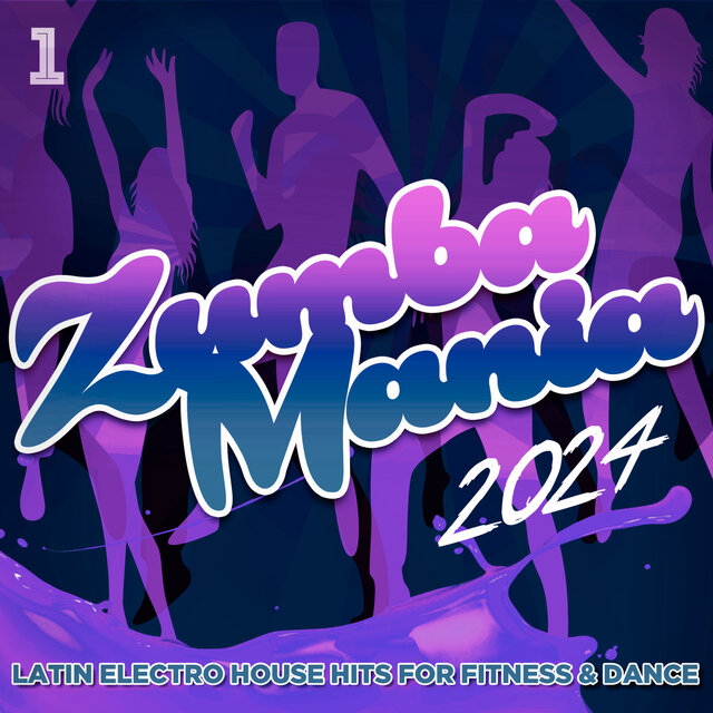 Zumba Mania 2024 - Latin Electro House Hits for Fitness & Dance