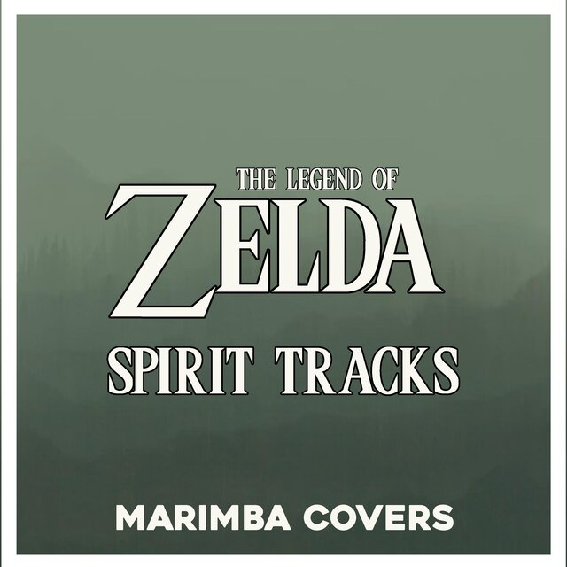 The Legend of Zelda: Spirit Tracks (Marimba Covers)