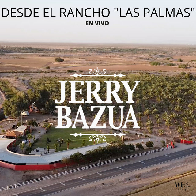 Jerry Bazúa (En Vivo Desde el Rancho las Palmas)