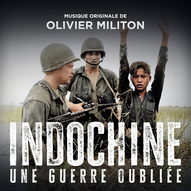 Indochine, une guerre oubliée (Bande originale du film)