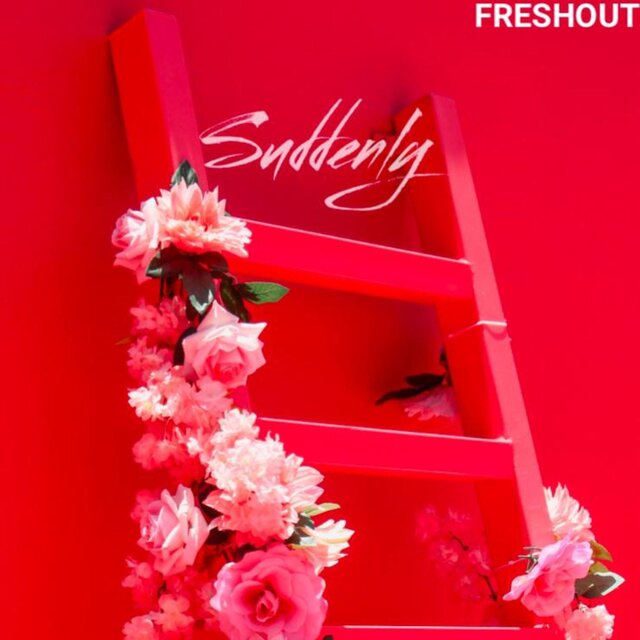 Suddenly