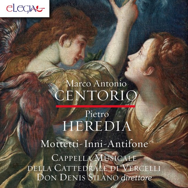 Marco Antonio Centorio e Pietro Heredia: Mottetti - Inni - Antifone