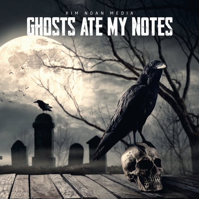 Ghosts Ate My Notes