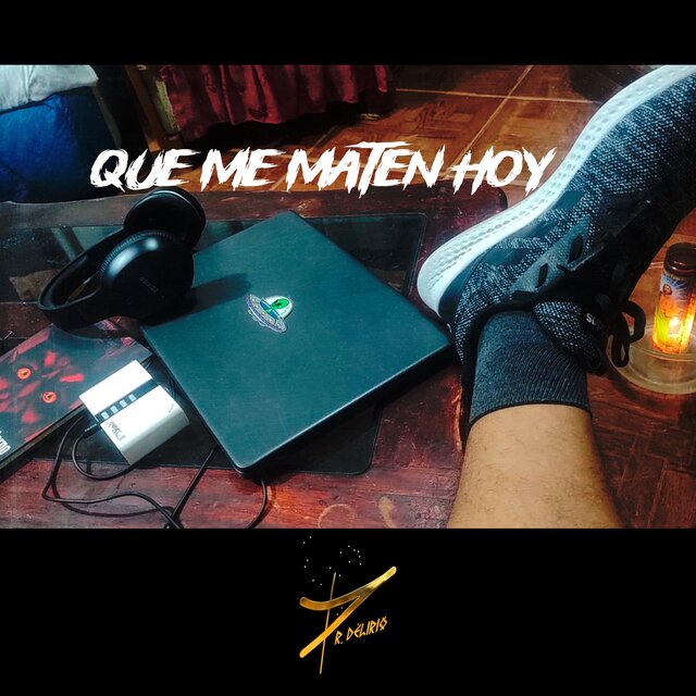 Que me maten hoy