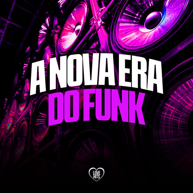 A Nova Era Do Funk