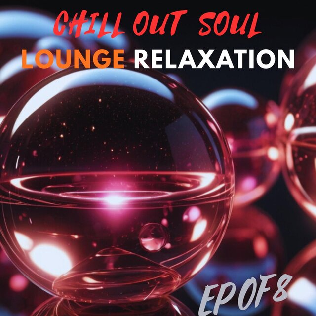 CHILL OUT SOUL LOUNGE RELAXATION