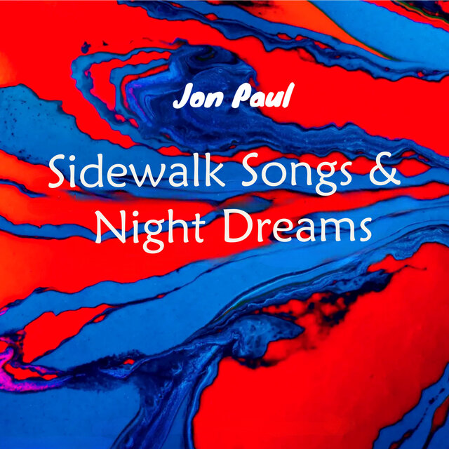 Sidewalk Songs and Night Dreams