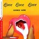 Cover art for album Love Love Love [Bonus Tracks] (Remastered) by George Kerr