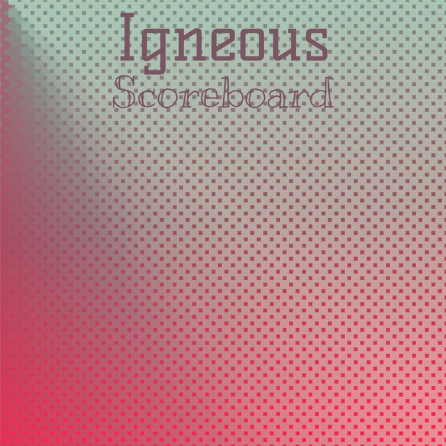 Igneous Scoreboard