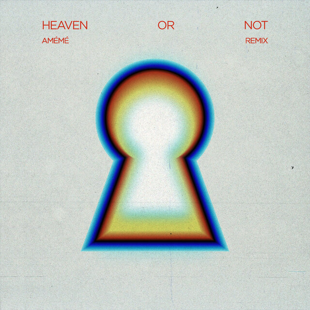 Heaven Or Not (feat. Kareen Lomax) [AMÉMÉ Remix] [Extended]