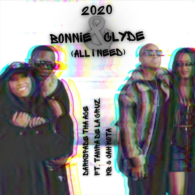 2020 Bonnie & Clyde (All I Need)