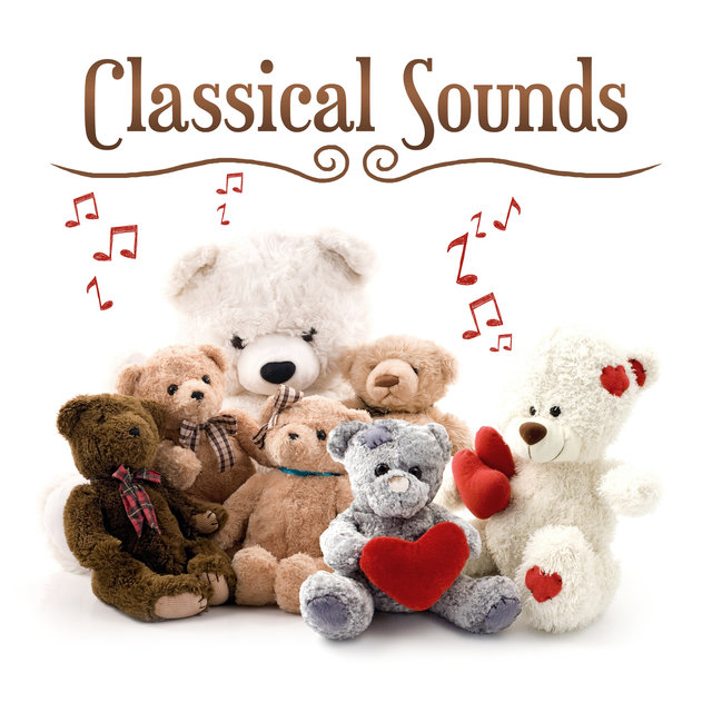 Classical Sounds – Music for Newborn, Best Development Tracks for Listening, Relaxation Time, Build Brain IQ