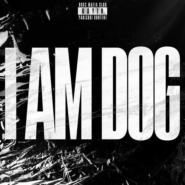 I AM DOG