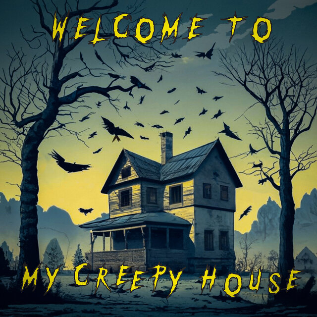 Welcome to My Creepy House
