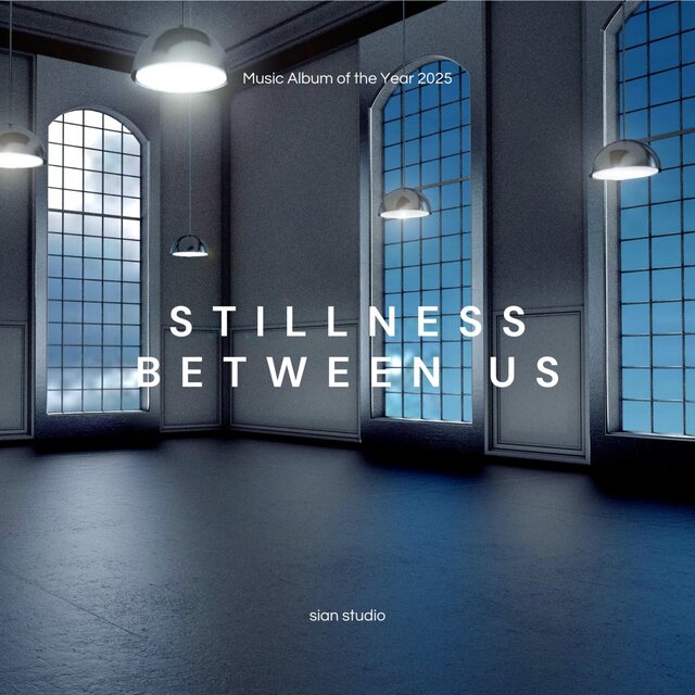 Stillness Between Us
