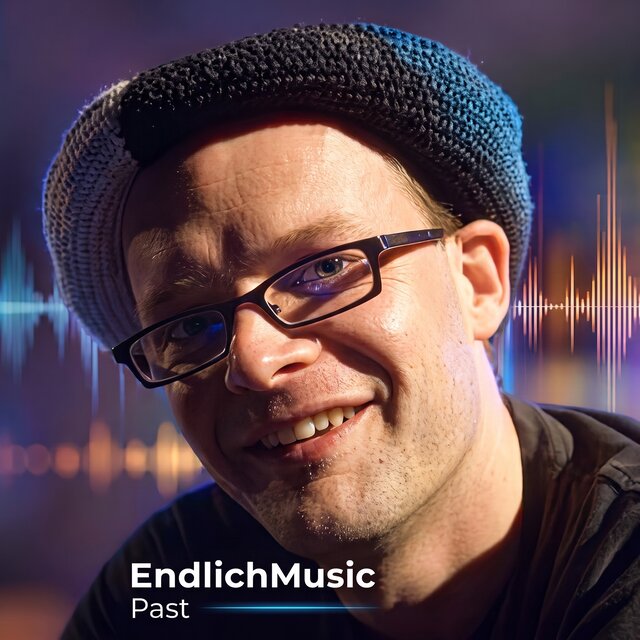 EndlichMusic - Past