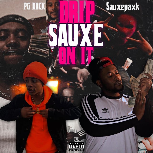 Drip Sauxe on It (feat. SauxePaxk TB)