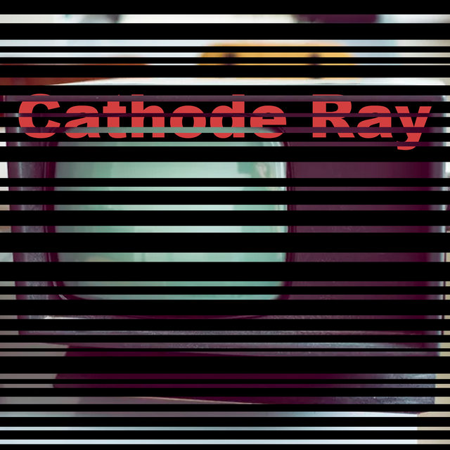 Cathode Ray