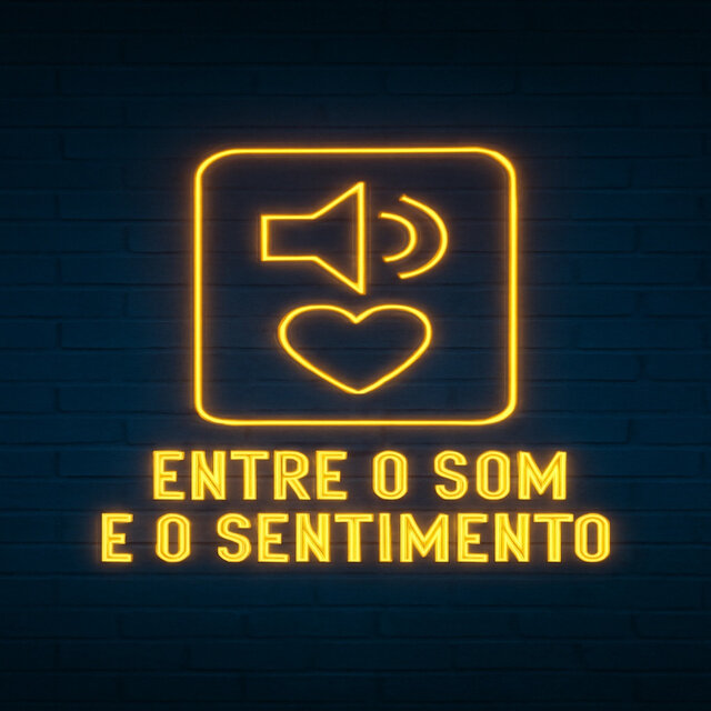 Entre o Som e o Sentimento