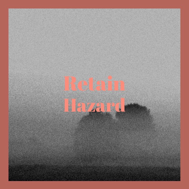 Retain Hazard