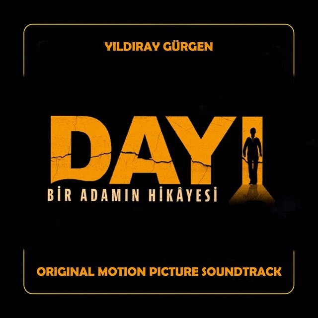 Dayı: Bir Adamın Hikayesi (Original Motion Picture Soundtrack)