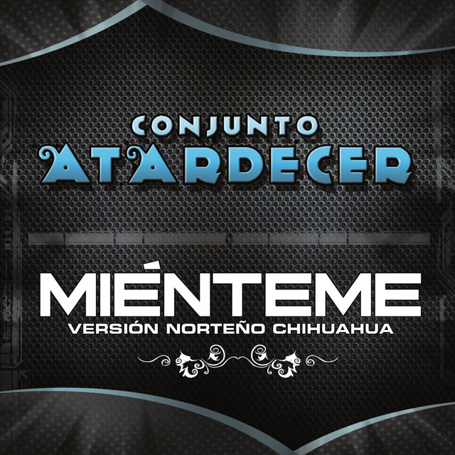 Miénteme (Versión Norteño Chihuahua)