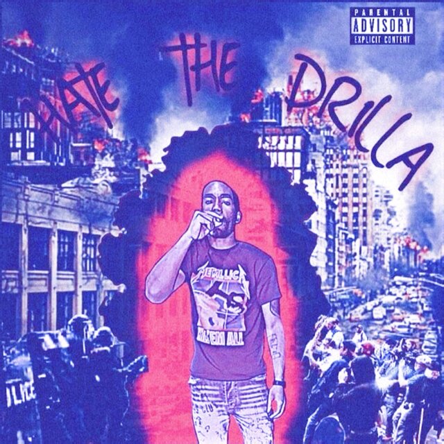 Hate The Drilla (Deluxe)