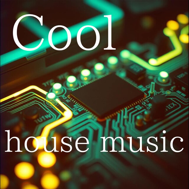Cool house music