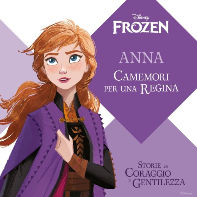 Una nuova avventura di Frozen - Anna: Camemori per una Regina (Tales of Courage and Kindness)