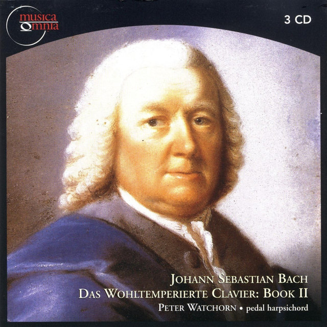 Bach: Das Wohltemperierte Clavier - Book II