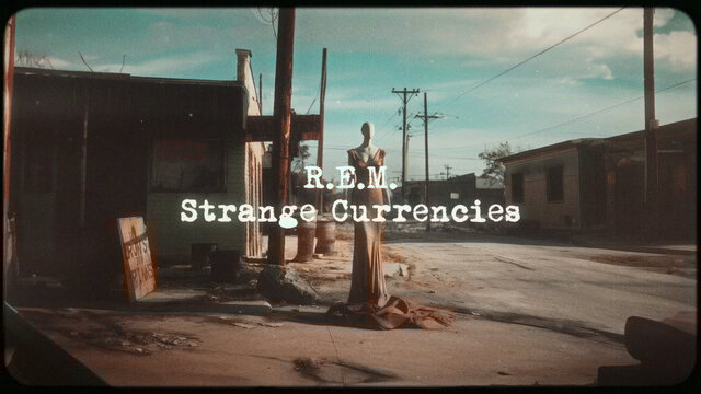 Strange Currencies (Remix / Lyric Video)
