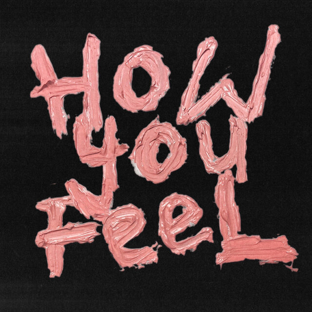 How You Feel