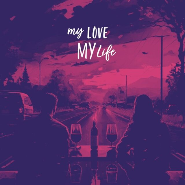 My Love My Life